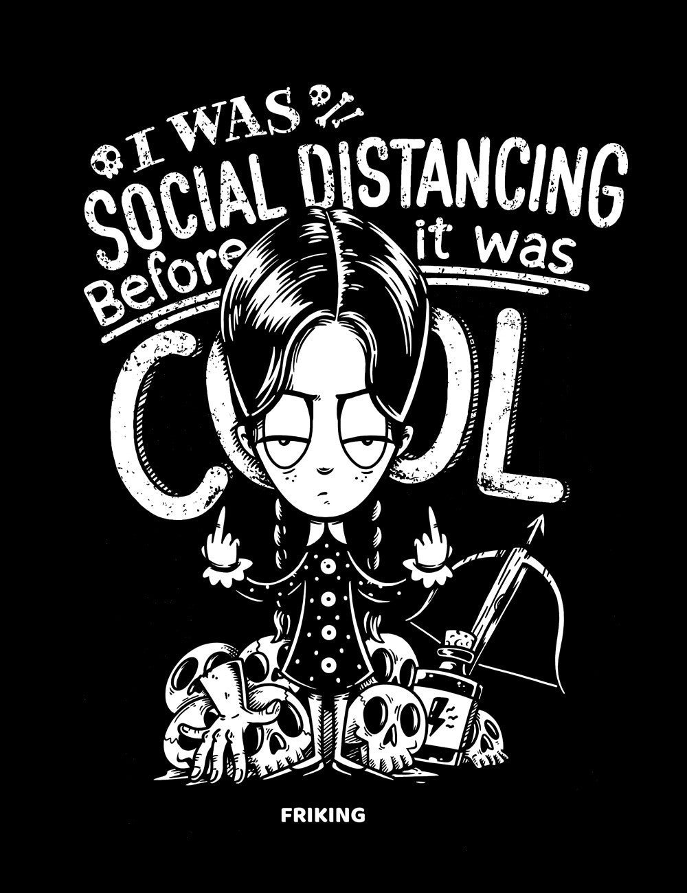  I was social distancing 