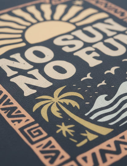 No Sun No Fun 